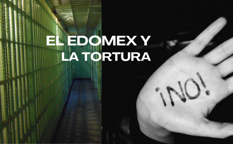 El Edomex y la tortura