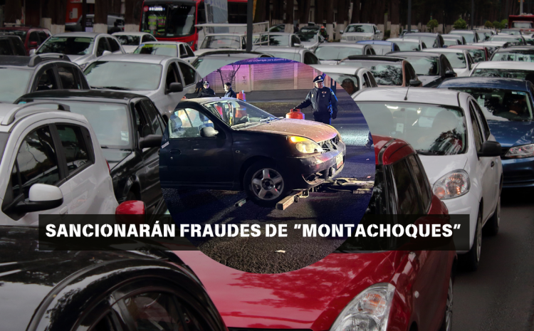  Sancionarán fraudes de “montachoques”